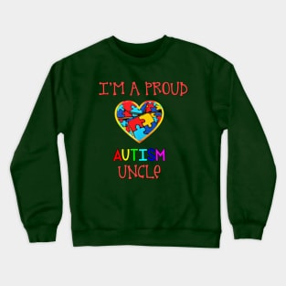 Proud Autism Uncle Crewneck Sweatshirt